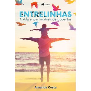 Entrelinhas:-A-vida-e-suas-incri?veis-descobertas