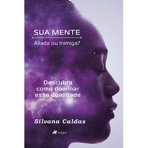 Sua-mente:-Aliada-ou-Inimiga?-Descubra-como-dominar-essa-dualidade
