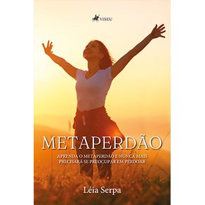 Metaperda~o:-Aprenda-o-metaperdao-e-nunca-mais-precisara-se-preocupar-em-perdoar
