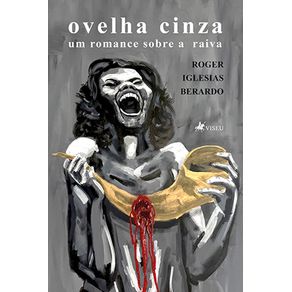 Ovelha-Cinza:-Um-Romance-sobre-a-Raiva-