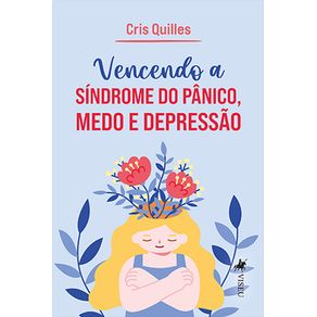 Vencendo-a-Si?ndrome-do-Pa^nico,-Medo-e-Depressa~o