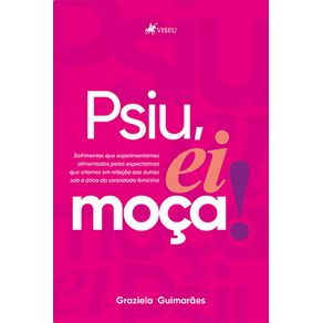 Psiu,-ei-moca!:-Sofrimentos-que-experimentamos,-alimentados-pelas-expectativas-que-criamos-em-relacao-aos-outros-sob-a-otica-da-sororidade-feminina
