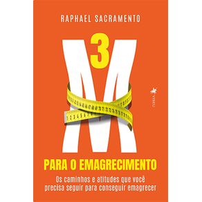 3M-para-o-emagrecimento:-Os-caminhos-e-atitudes-que-voce-precisa-seguir-para-conseguir-emagrecer-