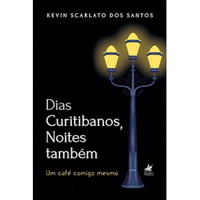 Dias-Curitibanos,-Noites-tambe?m:-Um-Cafe-Comigo-Mesmo
