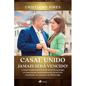 Casal-Unido-Jamais-sera?-Vencido!:-A-surpreendente-historia-de-amor-do-casal-que-se-conectaram-emocionalmente-atraves-facebook-e-se-casaram-via-whatsapp
