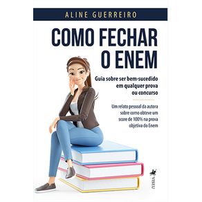 Como-fechar-o-Enem:-Guia-sobre-ser-bem-sucedido-em-qualquer-Prova-ou-Concurso