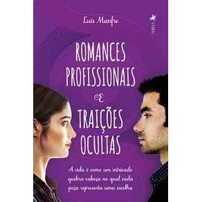 Romances-Profissionais-e-Traicoes-Ocultas:-A-vida-e-como-um-intricado-quebra-cabeca-no-qual-cada-peca-representa-uma-escolha-