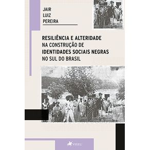 Resiliencia-e-alteridade-na-construcao-de-identidades-sociais-negras-no-sul-do-Brasil