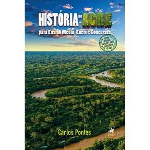 Historia-do-acre-para-Ensino-Medio,-Enem-e-Concursos-