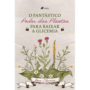 O-fantastico-poder-das-plantas-para-baixar-a-glicemia