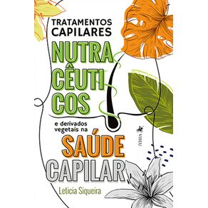 Tratamentos-Capilares-Nutraceuticos-e-derivados-vegetais-na-saude-capilar
