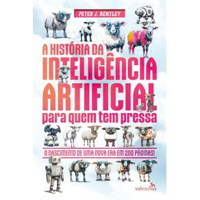 A-HISTORIA-DA-INTELIGENCIA-ARTIFICIAL-PARA-QUEM-TEM-PRESSA--2005-