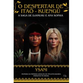 O-Despertar-De-Itao---Kuengu:-A-saga-de-Djamuhu--e-Ana-Sophia