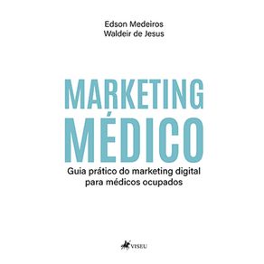 Marketing-medico:-Guia-pra?tico-do-marketing-digital-para-me?dicos-ocupados-