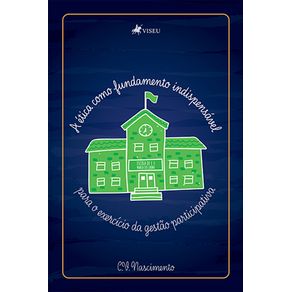 A-e?tica-como-fundamento-indispensa?vel-para-o-exerci?cio-da-gesta~o-participativa