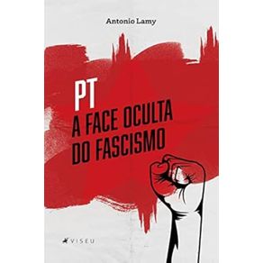 PT:-A-Face-oculta-do-fascismo
