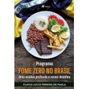 Programa-Fome-Zero-no-Brasil:-Uma-Analise-Profunda-e-Novos-Desafios