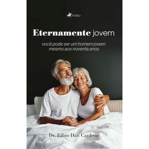Eternamente-jovem:-Voce-pode-ser-um-homem-jovem-mesmo-aos-noventa-anos
