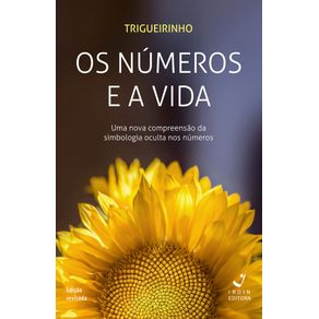 Os-Numeros-e-a-Vida:-Uma-nova-compreensao-da-simbologia-oculta-dos-numeros