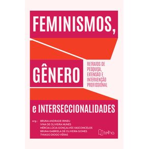Feminismos,-genero-e-interseccionalidades:-Retratos-de-pesquisa,-extensao-e-intervencao-profissional