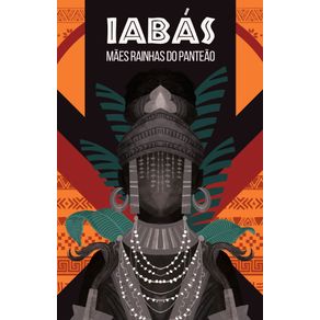 Iabas:-Maes-rainhas-do-panteao