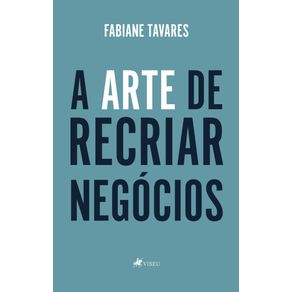 A-Arte-de-Recriar-Negocios