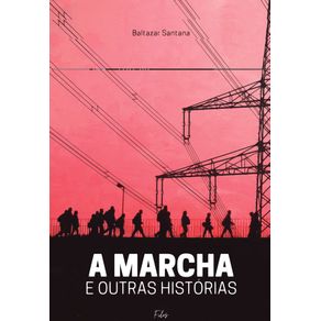 A-Marcha-e-outras-historias