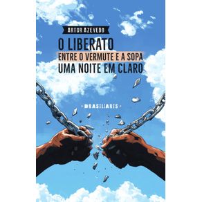 O-Liberato:-Entre-o-vermute-e-a-sopa-/-Uma-noite-em-claro