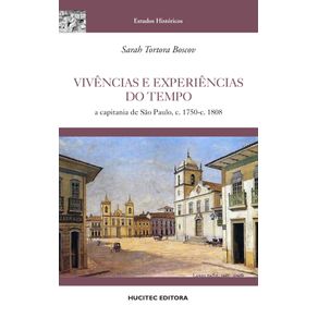Vivencias-e-experiencias-do-tempo:-a-capitania-de-Sao-Paulo,-c.-1750-c---1808