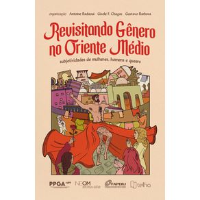 Revisitando-?genero?-no-Oriente-Medio:-subjetividades-de-mulheres,-homens-e-queers