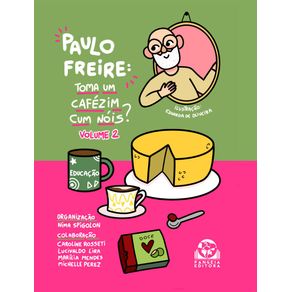 Paulo-Freire:-Toma-um-cafezim-cum-nois?-–-vol.-2