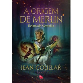 A-Origem-de-Merlin--Relatos-de-Veronika
