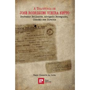 A-TRAJETORIA-DE-JOSE-RODRIGUES-VIEIRA-NETO