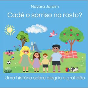 Cade-o-sorriso-no-rosto--Uma-historia-sobre-alegria-e-gratidao
