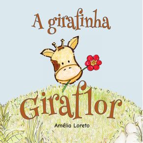 A-girafinha-Giraflor