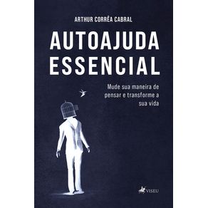 Autoajuda-essencial--Mude-sua-maneira-de-pensar-e-transforme-a-sua-vida