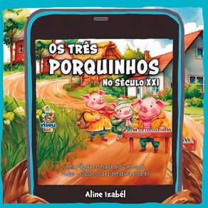 Os-Tres-Porquinhos-no-Seculo-XXI--Uma-Fabula-recriada-dos-Contos-de-Fadas-Classicos-da-Literatura-Infantil
