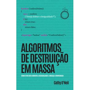 Algoritmos-de-destruicao-em-massa:-Como-o-Big-Data-aumenta-a-desigualdade-e-ameaca-a-democracia