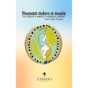 Poemas-sobre-a-Musa---ou-sobre-o-amor-o-vento-a-pedra-