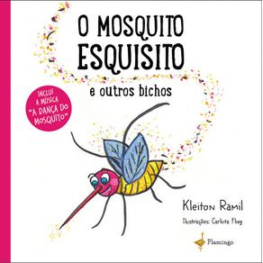 O-MOSQUITO-ESQUISITO--e-outros-bichos