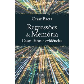 Regressoes-de-Memoria.-Casos-fatos-e-evidencias