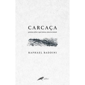 Carcaca--poesias-sobre-o-que-restou-resta-ou-restara