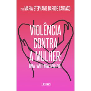 Violencia-Contra-a-Mulher--Uma-Pandemia-Invisivel