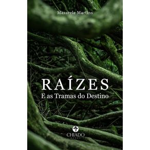RAIZES---E-as-Tramas-do-Destino
