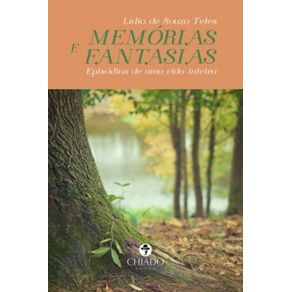 MEMORIAS-E-FANTASIAS--Episodios-de-uma-vida-inteira