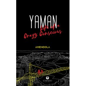 YAMAN---Life-of-a-Crazy-Conscious