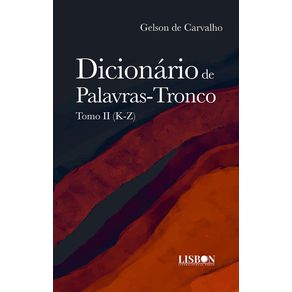 Dicionario-de-Palavras-Tronco--Tomo-II--K-Z-