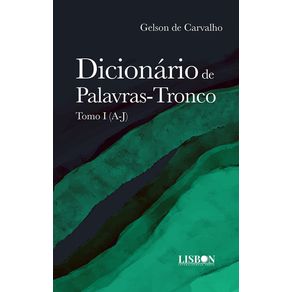 Dicionario-de-Palavras-Tronco--Tomo-I--A-J-