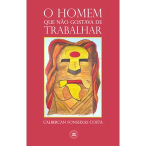 O-homem-que-nao-gostava-de-trabalhar