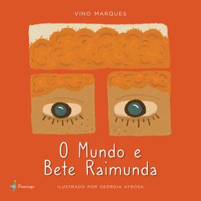 O-Mundo-e-Bete-Raimunda